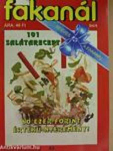Rohrmann Katalin (szerk.) - Fakanál 1994/4 - 101 salátarecept