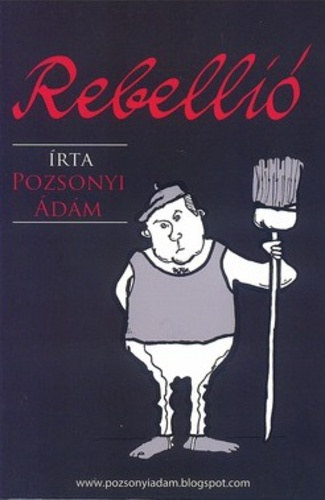 Pozsonyi �d�m - Rebelli�