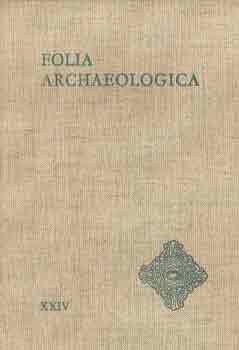 F�lep Ferenc  (szerk.) - Folia archaeologica XXIV.