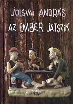 Jolsvai András - Az ember játszik