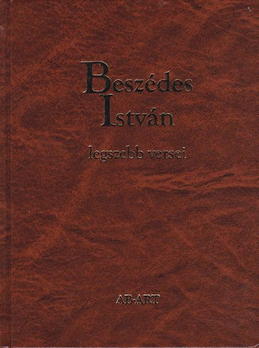 Beszdes Istvn - Beszdes Istvn legszebb versei