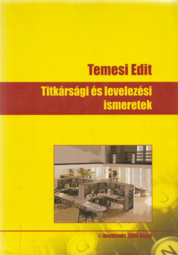 Temesi Edit - Titk�rs�gi �s levelez�si ismeretek