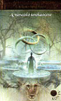 C. S. Lewis - A var�zsl� unoka�ccse