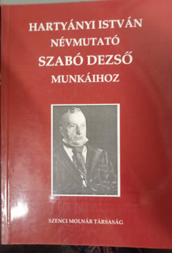 Harty�nyi Istv�n - N�vmutat� Szab� Dezs� munk�ihoz