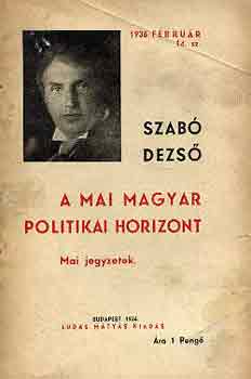Szab Dezs - A mai magyar politikai horizont