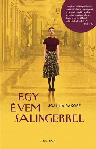 Wiesenmayer Teod�ra  Joanna Rakoff (szerk.), Bozai �gota (ford.) - Egy �vem Salingerrel (My Salinger Year) - Bozai �gota ford�t�s�ban