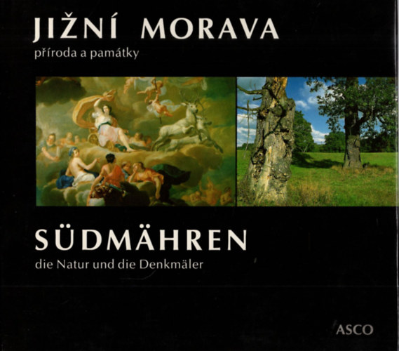 JI�N� MORAVA - P��RODA A PAM�TKY / S�DMAHREN (Cseh term�szet �s m�eml�k)