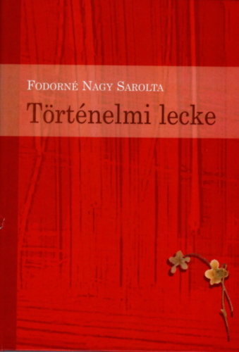 Fodorné Nagy Sarolta - Történelmi lecke