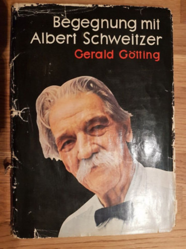 G. Götting - Begegnung mit Albert Schweitzer