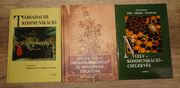 Horányi Özséb, Robert K. Merton, Pléh-Síklaki-Terestyéni Béres István - 3 fontos társadalomtudományi tárgyú könyv: Társsadalmi kommunikáció, Társadalomelmélet és társadalmi struktúra, Nyelv-kommunikáció-cselekvés