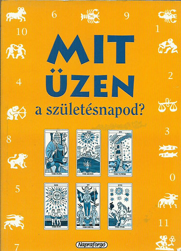 Mit zen a szletsnapod? horoszkp, numerolgia, tarot, perszonolgia