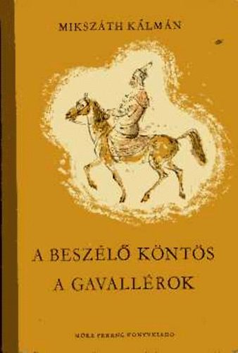 Mikszth Klmn - A beszl knts - A gavallrok