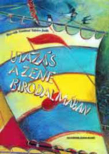 Horváth Guidóné Takács Judit - Utazás a zene birodalmában (Munkafüzet)