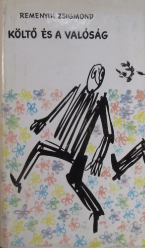 Remenyik Zsigmond - K�lt� �s a val�s�g