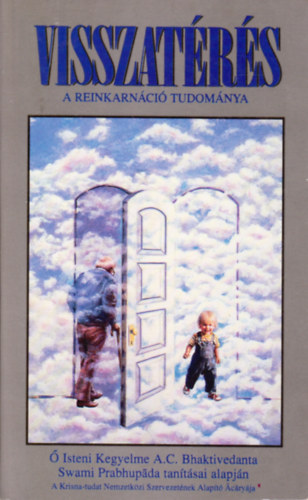 The Bhaktivedanta Book Trust - Visszatrs-A reinkarnci tudomnya