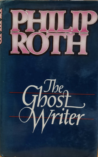 Philip Roth - The ghost writer