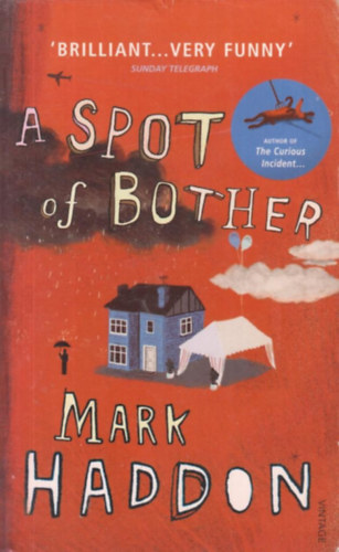 Mark Haddon - A Spot of Bother
