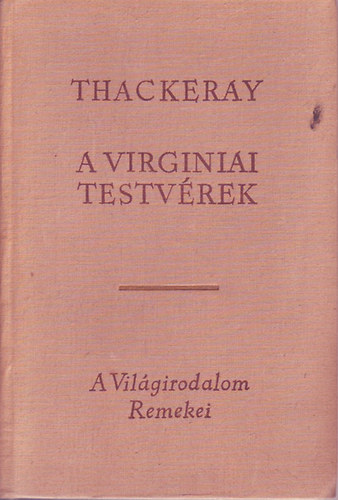 William Makepeace Thackeray - A virginiai testv�rek II.