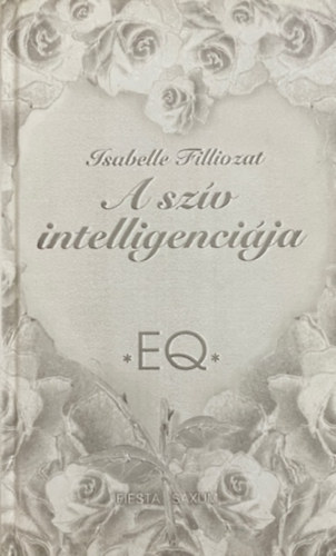 Isabelle Filliozat - A sz�v intelligenci�ja