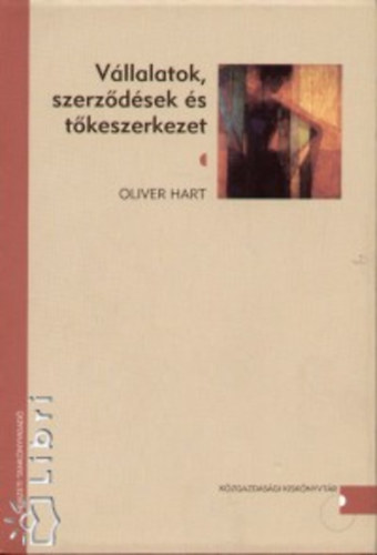 Oliver Hart - Vllalatok, szerzdsek s tkeszerkezet