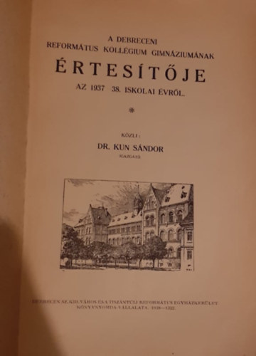 A Debreceni Reform�tus Koll�gium Gimn�zium�nak �rtes�t�je az 1937-38. iskolai �vr�l