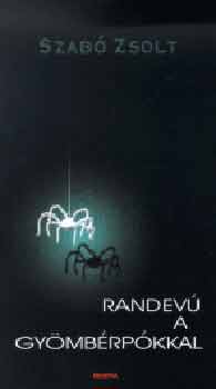 Szab� Zsolt - Randev� a gy�mb�rp�kkal