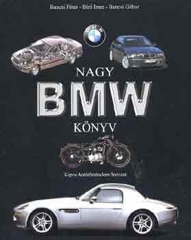 Bancsi-B�r�-Bancsi - Nagy BMW k�nyv - Nagy k�pes aut�t�rt�nelem