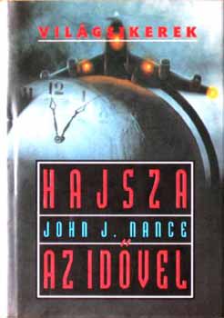 John J. Nance - Hajsza az idvel