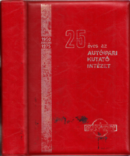 25 éves az Autóipari Kutató Intézet (1950-1975)