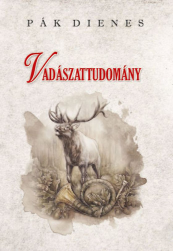P�k Dienes - Vad�szattudom�ny
