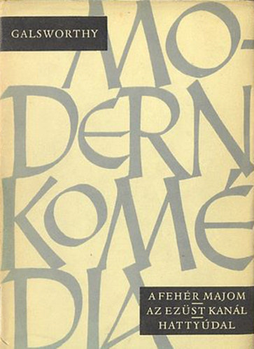 John Glasworthy - Modern komédia II.(Röpke találkozás, Hattyúdal)