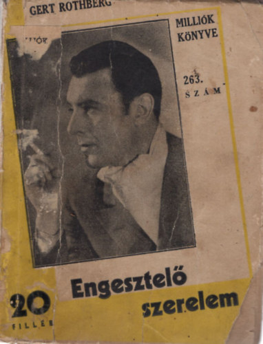 Gert Rothberg - Engesztel� szerelem  - Milli�k K�nyve 263. sz�m