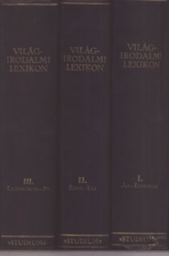 Dr. Dzsi Lajos  (szerk.) - Vilgirodalmi lexikon I-III. (Klfldi irodalom)