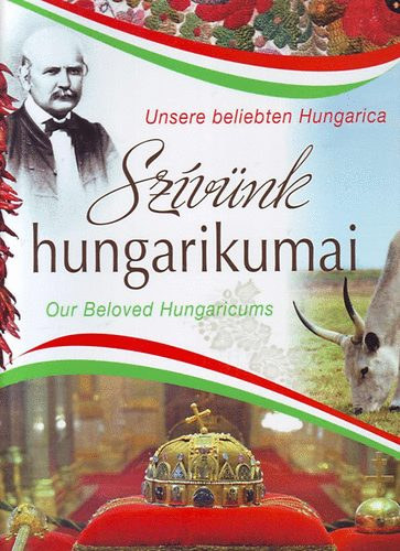 Balogh Zsolt; Kerkgyrt va; Trnoki Judit; Tcsi Zoltn - Szvnk hungarikumai (magyar-angol-nmet)