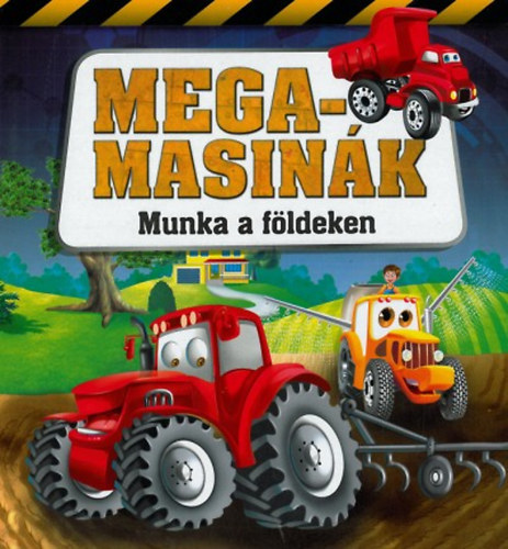 Megamasink - Munka a fldeken