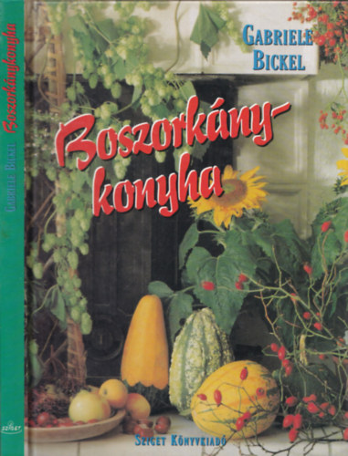 Gabriele Bickel - Boszorknykonyha