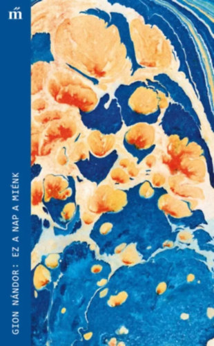 Gion Nndor - Ez a nap a mink