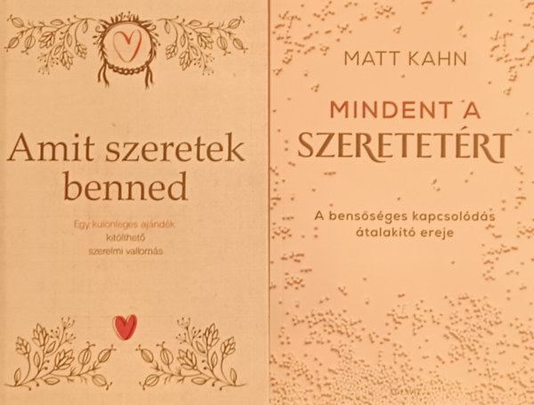 Alexandra Reinwarth Matt Kahn - Mindent a szeretetrt  + Amit szeretek benned (2 m)
