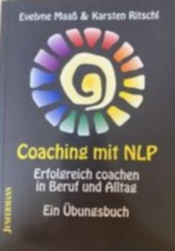 Coaching mit NLP -  Erfolgreich coachen in Beruf und Alltag