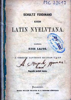 Kiss Lajos ford. - Schultz Ferdinand kisebb Latin nyelvtana
