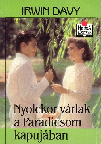 Irwin Davy - Nyolckor várlak a Paradicsom kapujában