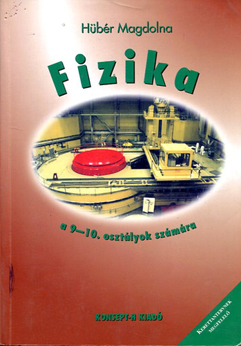 H�b�r Magdolna - Fizika a 9-10. oszt�lyok sz�m�ra