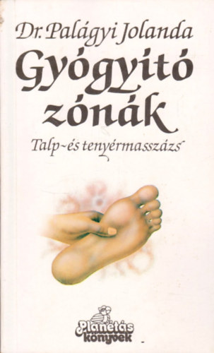 Dr. Palgyi Jolanda - Gygyt znk - Talp- s tenyrmasszzs