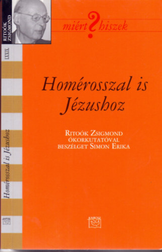 Simon Erika - Homérosszal is Jézushoz