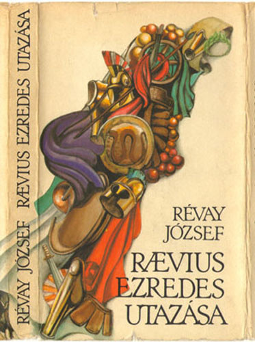 Rvay Jzsef - Raevius ezredes utazsa