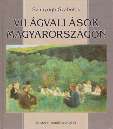 Szunyogh Szabolcs - Vilgvallsok Magyarorszgon