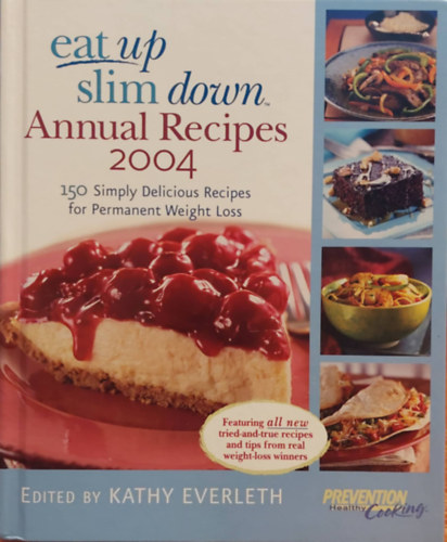 Eat Up Slim Down Annual Recipes 2004 (150 Simply Delicious Recipes For Permanent Weight Loss)