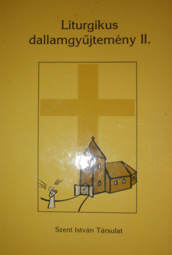 Semjnn Menus Gabriella - Sirkn kemny Kinga  (szerk.) - Liturgikus dallamgyjtemny II.