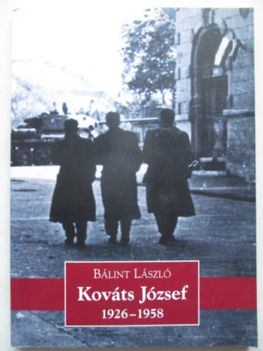 Blint Lszl - Kovts Jzsef, 1926-1958