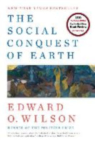 Edward O. Wilson - The Social Conquest of Earth